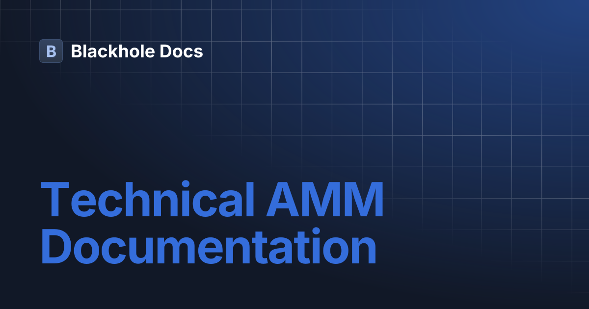 Technical AMM Documentation | Blackhole Docs